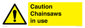 Caution Chainsaws in use